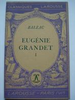 7. Balzac Eugénie Grandet I Classiques Larousse 1946, Livres, Europe autre, Honoré de Balzac, Utilisé, Envoi
