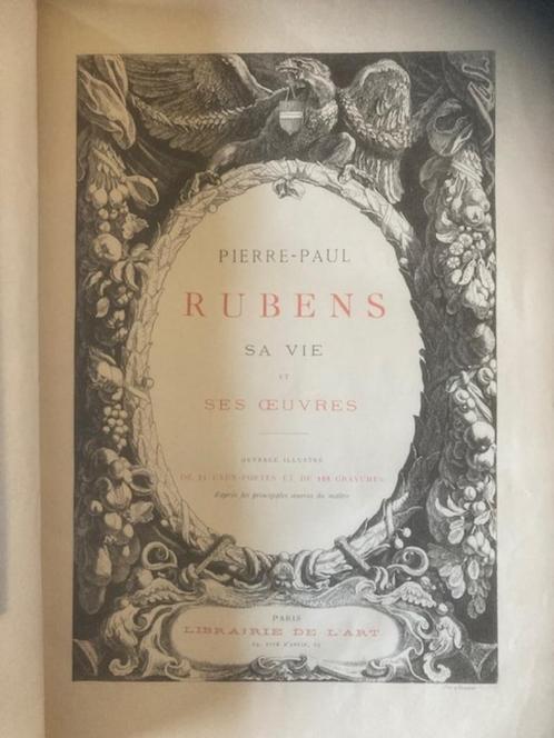 Pierre-Paul Rubens. Sa vie et ses oeuvres (1889), Antiek en Kunst, Antiek | Boeken en Manuscripten, Ophalen of Verzenden