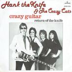 Hank The Knife & The Crazy Cats – Crazy Guitar (7"), Enlèvement ou Envoi, Single, Utilisé, 7 pouces