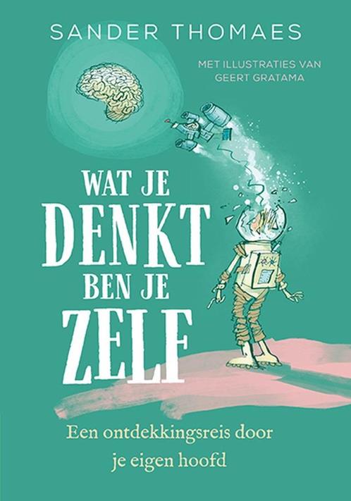 Wat je denkt ben je zelf Een ontdekkingsreis door je eigen h, Livres, Psychologie, Neuf, Enlèvement ou Envoi