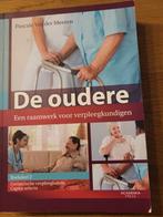 De oudere, een raamwerk voor verpleegkundigen deel 2, Boeken, Studieboeken en Cursussen, Zo goed als nieuw, Ophalen, Pascale Vander Meeren