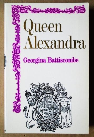 La reine Alexandra - 1984 - Georgina Battiscombe (1905-2006)