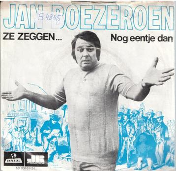 Vinyl, 7"   /   Jan Boezeroen – Ze Zeggen...