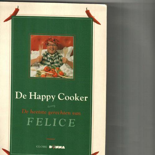 de happy cooker de heetste gerechten van felice dree steeman, Boeken, Kookboeken, Zo goed als nieuw, Ophalen of Verzenden