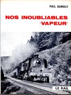 Livre Dambly  Inoubliables vapeurs, Collections, Comme neuf, Livre ou Revue, Enlèvement ou Envoi, Train