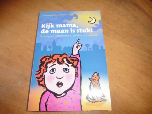 Boekje Kijk mama de maan is stuk - Annemiek Paping, Boeken, Overige Boeken, Ophalen of Verzenden