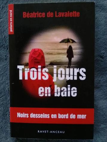 "Trois jours en Baie" Béatrice de Lavalette (2018)