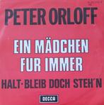 Peter Orloff - Ein mädchen fur immer, Cd's en Dvd's, Vinyl Singles, Pop, Ophalen of Verzenden, 7 inch, Zo goed als nieuw