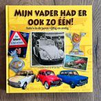 Mijn vader had er ook zo een! - auto’s uit de jaren 50 en 60, Livres, Mode, Enlèvement ou Envoi, D. lan-Sun; Jack Botermans