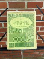 Boek: A handweaver s pattern book., Livres, Loisirs & Temps libre, Enlèvement