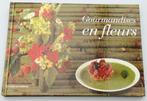Livre - "Gourmandises en fleurs", Enlèvement ou Envoi, Utilisé, Autres sujets/thèmes