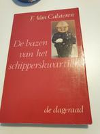 F. Van Calsteren : De bazen van het Schipperskwartier, Frans van calsteren, Ophalen of Verzenden, 20e eeuw of later, Gelezen