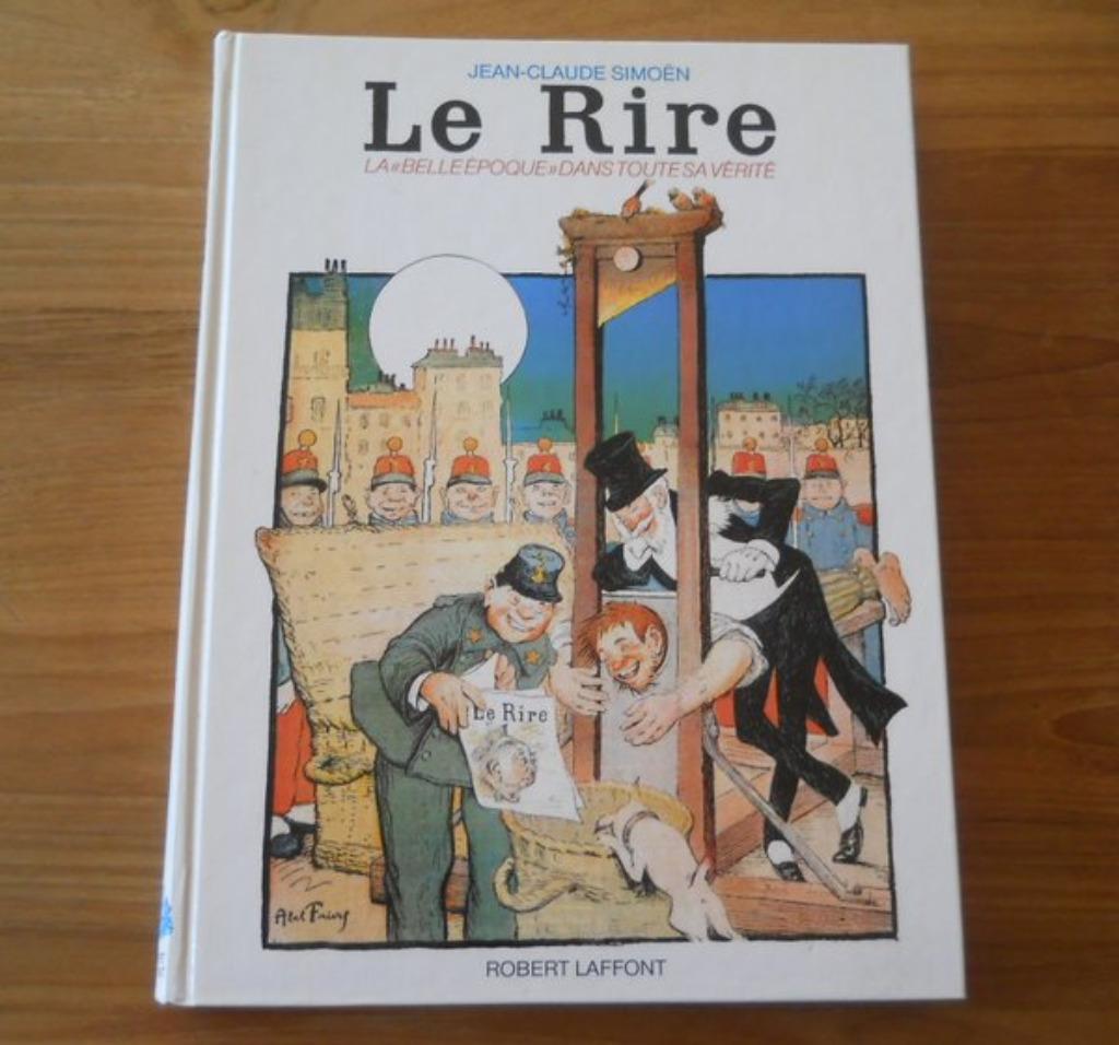 Le Rire, la Belle Epoque dans toute sa vérité  (JC Simoën), Livres, Journaux & Revues, Enlèvement ou Envoi, Utilisé