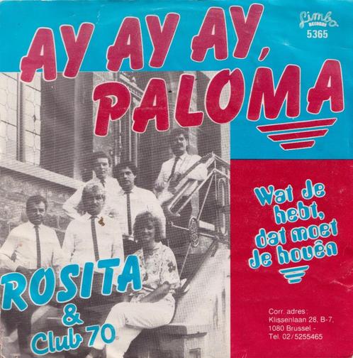 Rosita & Club 70 – Ay Ay Ay, Paloma / Wat je hebt, dat moet, Cd's en Dvd's, Vinyl Singles, Gebruikt, Single, Nederlandstalig, 7 inch