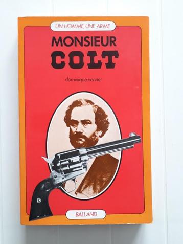 Un Homme, Une Arme : Monsieur Colt