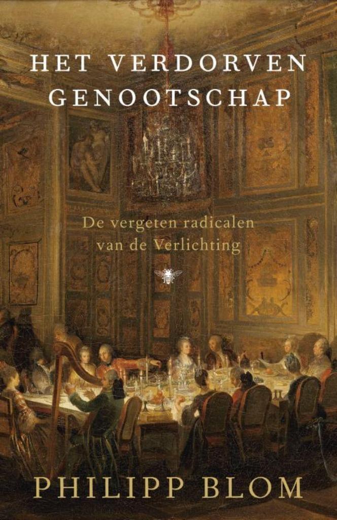 boek: het verdorven genootschap/Philipp Blom, Boeken, Thrillers, Zo goed als nieuw, Ophalen of Verzenden