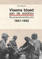 Te Koop Boek VLAAMS BLOED AAN DE WOLCHOV Vincent Dumas, Livres, Vincent Dumas, Comme neuf, Deuxième Guerre mondiale, Armée de terre