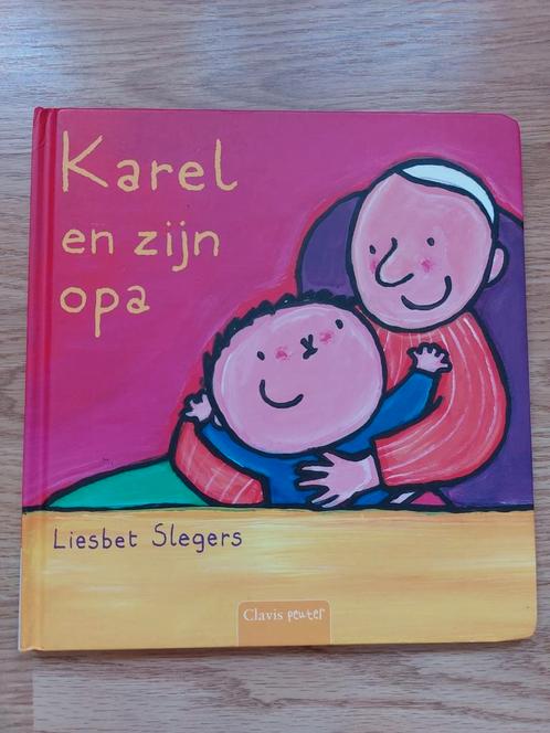 Liesbet Slegers - Karel en zijn opa, Livres, Livres pour enfants | 0 an et plus, Comme neuf, Enlèvement ou Envoi