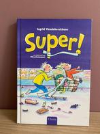 Super, Livres, Livres pour enfants | Jeunesse | 10 à 12 ans, Comme neuf, Ingrid vandekerckhove, Enlèvement ou Envoi