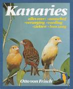 KANARIES door OTTO VON FRISCH, Boeken, Gelezen, Ophalen of Verzenden, Otto von Frisch, Vogels