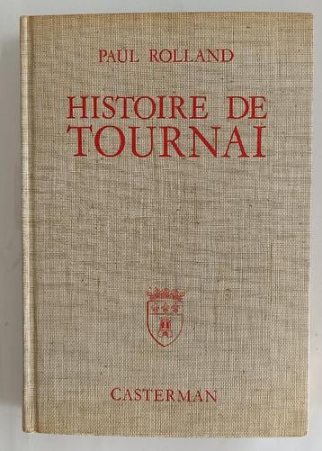 Une Histoire de Tournai : Paul Rolland : FORMAT MEDIUM beschikbaar voor biedingen