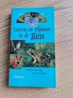 Boek : dieren en planten in de tuin / Michael Chinery, Livres, Comme neuf, Enlèvement ou Envoi