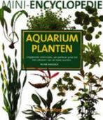 Mini-encyclopedie aquarium planten, Gelezen, Peter Hiscock, Ophalen, Vissen