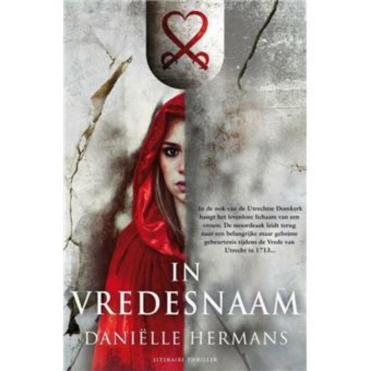 DANIËLLE HERMANS - IN VREDESNAAM - 2012, Boeken, Thrillers, Zo goed als nieuw, Nederland, Ophalen