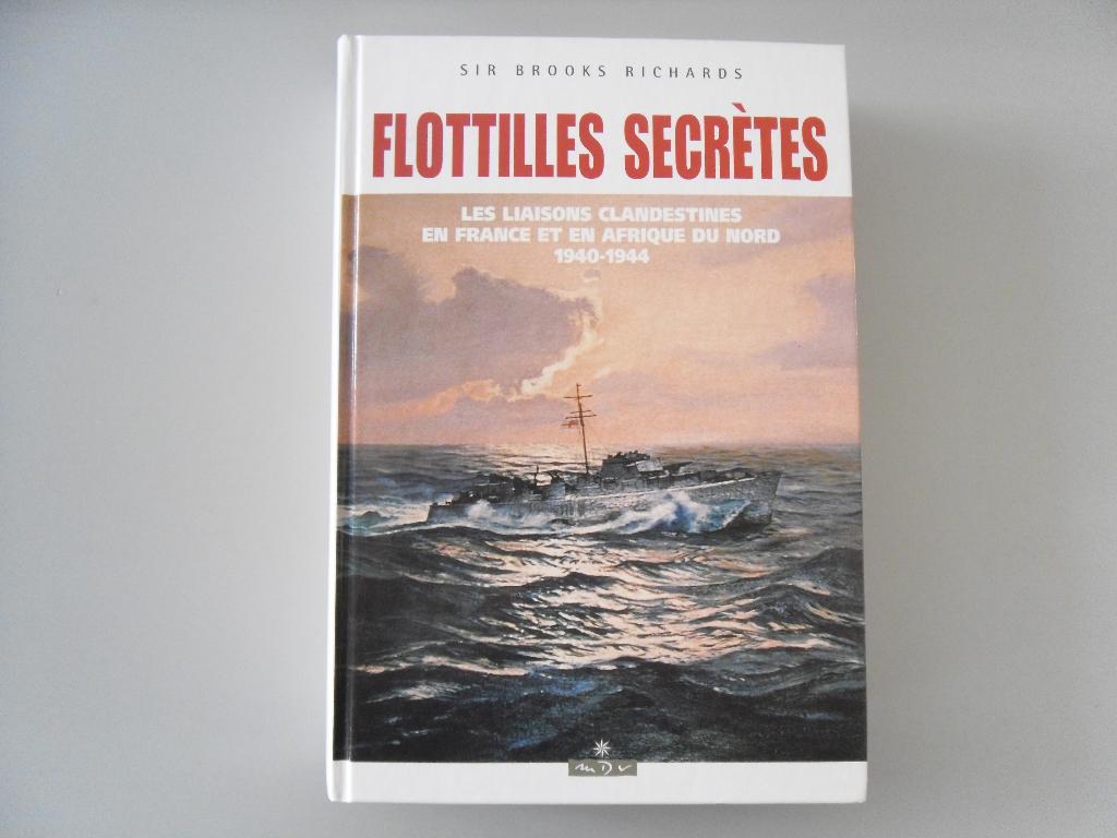 Flottilles secrètes - Les Liaisons clandestines en France.., Enlèvement ou Envoi, Marine, Deuxième Guerre mondiale, Utilisé
