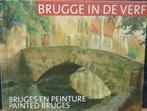 Brugge in de verf. 19de en 20ste-eeuwse herinneringen, Boeken, Ophalen of Verzenden