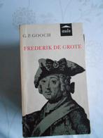 George Peabody Gooch, Frederik de Grote, Boeken, Biografieën, Gelezen, Ophalen of Verzenden, Politiek, George Peabody Gooch