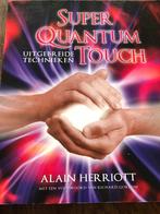 Super quantum touch, Boeken, Gezondheid, Dieet en Voeding, Gelezen, Alain Herriott, Ophalen of Verzenden, Gezondheid en Conditie