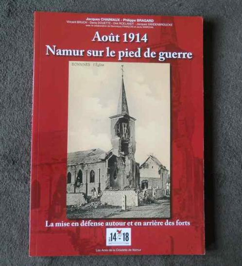Août 1914 - Namur sur le pied de guerre, Livres, Guerre & Militaire, Utilisé, Avant 1940, Enlèvement ou Envoi