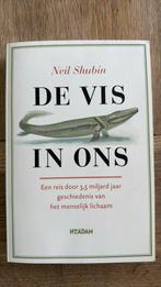 Neil Shubin - De vis in ons, Ophalen of Verzenden, Zo goed als nieuw, Neil Shubin