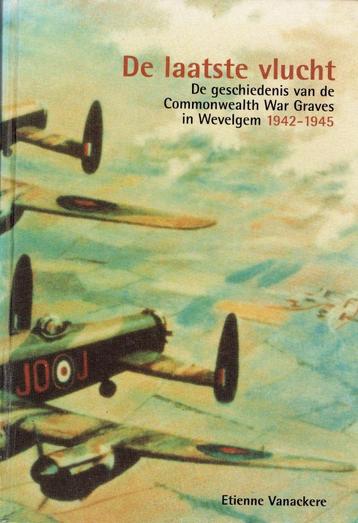 De laatste vlucht.Commonwealth War Graves Wevelgem 1942-1945 beschikbaar voor biedingen