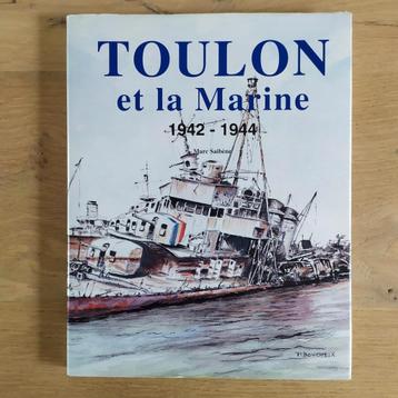 Toulon et la Marine 1942-1944 Marc Saibène EO TBE beschikbaar voor biedingen