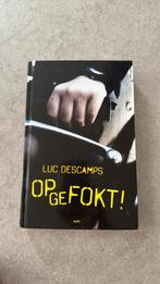 Luc Descamps - Opgefokt! (Gesigneerd), Ophalen of Verzenden, Zo goed als nieuw, Luc Descamps