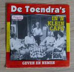 7"  De Toendra's ‎– In 'N Klein Cafe, Gebruikt, 7 inch, Single, Ophalen of Verzenden