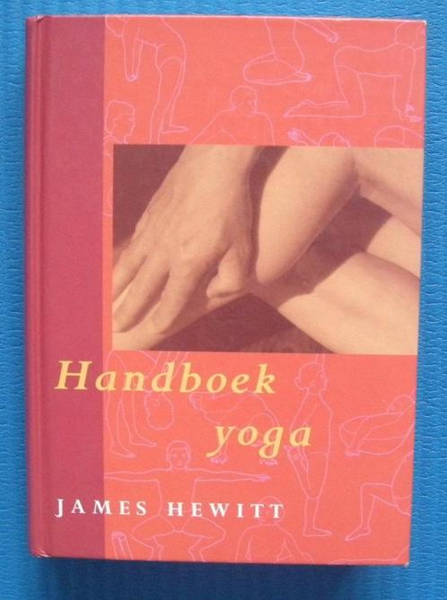 Handboek yoga - James Hewitt, Livres, Ésotérisme & Spiritualité, Comme neuf, Enlèvement ou Envoi