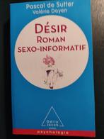 Désir: Roman sexo-informatif, Boeken, Psychologie, Klinische psychologie, Ophalen of Verzenden, Zo goed als nieuw, Pascal de Sutter
