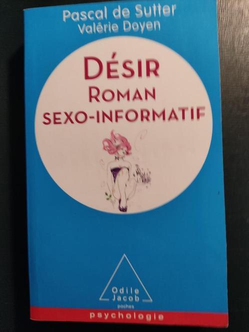 Désir: Roman sexo-informatif, Boeken, Psychologie, Zo goed als nieuw, Klinische psychologie, Ophalen of Verzenden