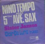 Nino Tempo & 5th Ave. Sax ‎– Sister James '7 single, Comme neuf, Autres formats, Jazz, Enlèvement ou Envoi