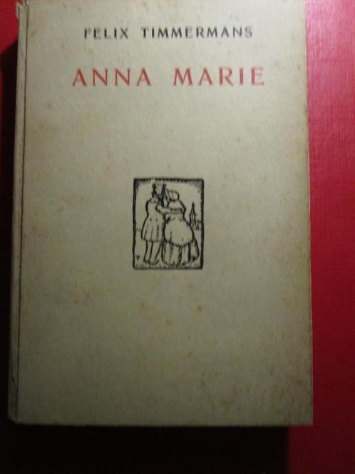 Felix Timmermans 1922  Anna Marie, Antiek en Kunst, Antiek | Boeken en Manuscripten, Ophalen of Verzenden