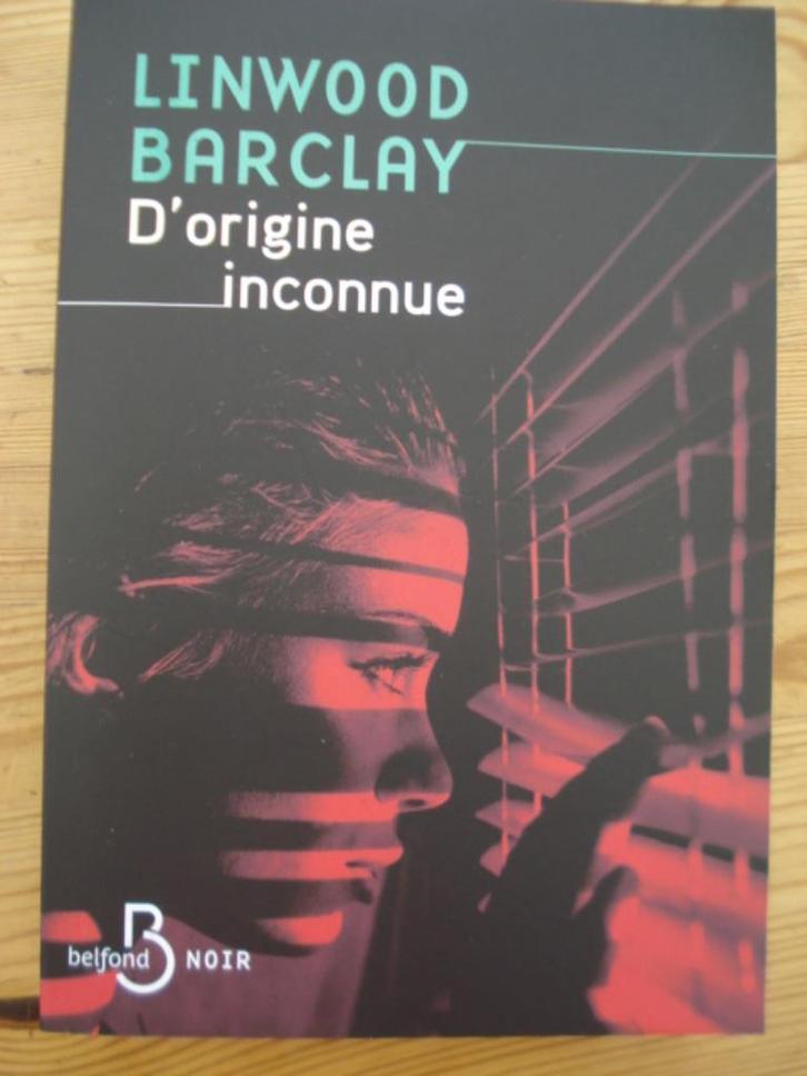 D'origine inconnue / Linwood Barclay, Boeken, Thrillers, Gelezen, Ophalen of Verzenden