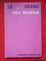 Pro murena  Cicero klassieke galerij N 163 latijnse schrijv, Boeken, Gelezen, België, Schuurmans, Ophalen of Verzenden