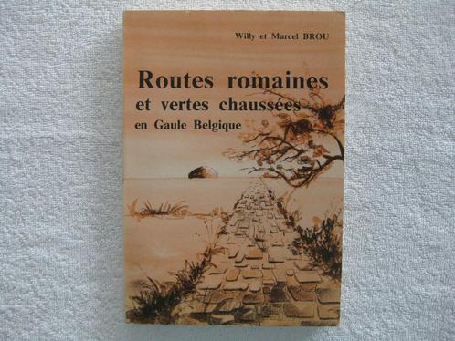 Chaussées romaines en Belgique – frères Brou - EO 1981 rare, Livres, Histoire nationale, Utilisé, Enlèvement ou Envoi