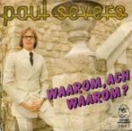 Paul Severs – Waarom, Ach Waarom ?, Cd's en Dvd's, Vinyl Singles, Gebruikt, 7 inch, Single, Ophalen of Verzenden