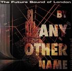 The Future Sound Of London – By Any Other Name 3lp  16 euro, Enlèvement ou Envoi, Neuf, dans son emballage