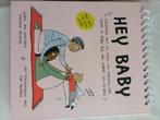 Hey baby - Eva Mouton, Boeken, Ophalen, Monique Melotte; Laura Van Bouchout, 0 tot 6 maanden, Zo goed als nieuw