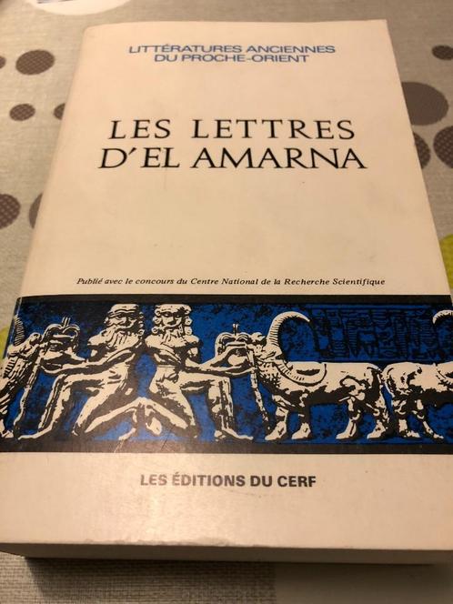 Les lettres d'el amarna - Littératures anciennes du proche-o, Livres, Histoire nationale, Comme neuf, 14e siècle ou avant, Enlèvement ou Envoi